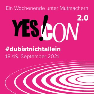 Bild zur YES!CON 2.0 mit Darum 18./19. September 2021 Ein Wochenende unter Mutmachern #dubistnichtallein